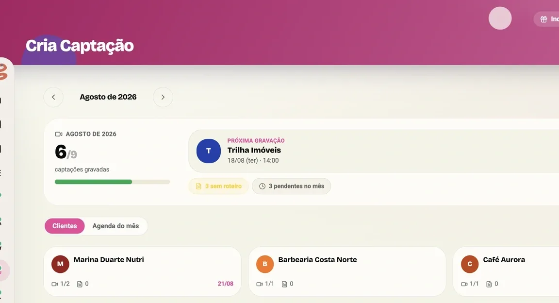 Cria Captação: gravações do mês por cliente, com a próxima gravação em destaque e o que está sem roteiro